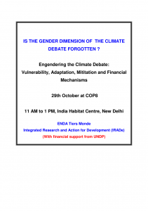 Is the Gender Dimension of the Climate Debate Forgotten? Engendering the Climate Debate: Vulnerability, Adaptation, Mitigation and Financial Mechanisms