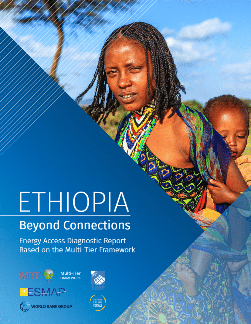 ETHIOPIA – Beyond Connections: Energy Access Diagnostic Report Based on the Multi-Tier Framework