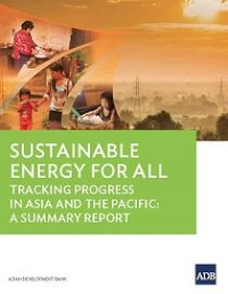 Sustainable Energy for All Status Report: Tracking Progress in Asia and the Pacific